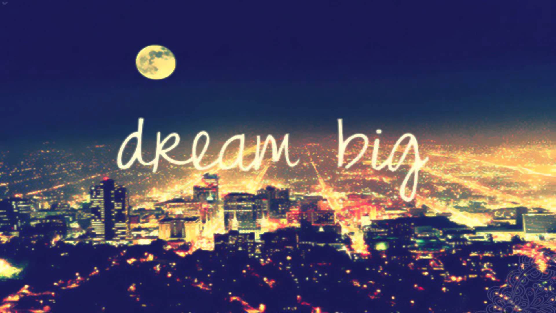 How To Dream Big And Live Your Dreams The Love Destination